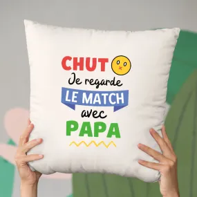 Coussin Chut je regarde le match avec papa